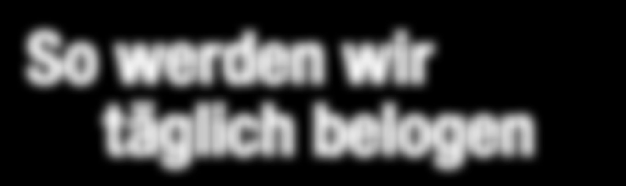 Ein schwarz-weißes Bild mit den Worten so werden wir Luflich belogen.