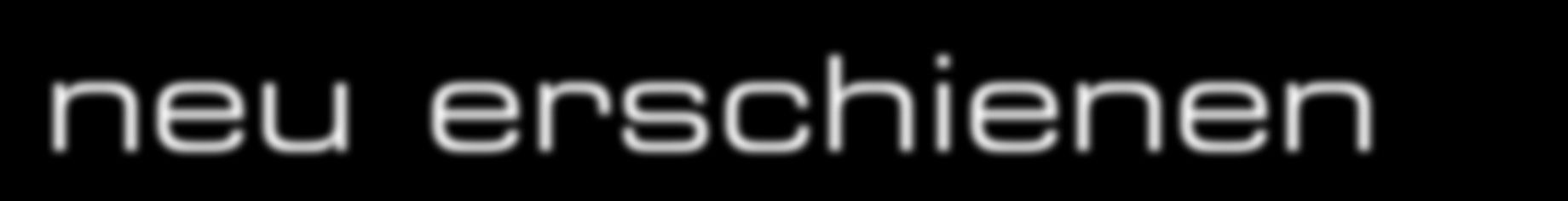 Ein schwarzer Hintergrund mit den Worten neu erschienen in weißen Buchstaben.