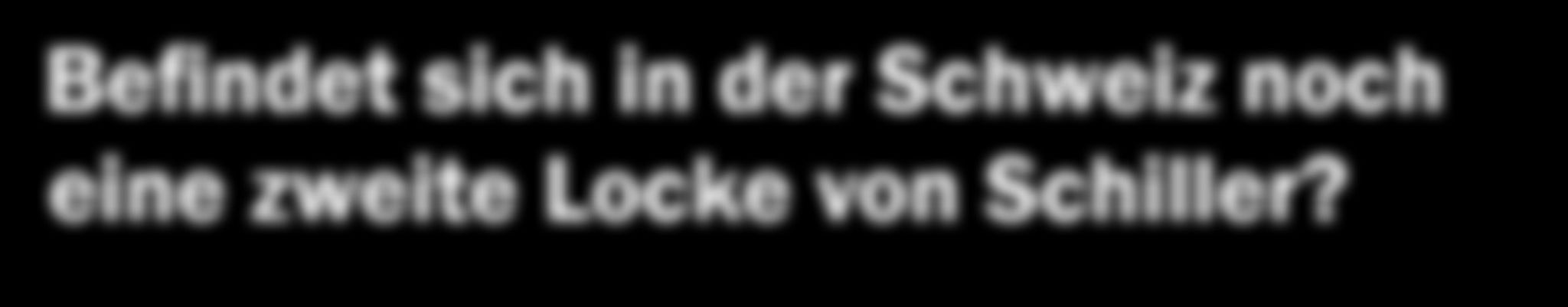 Befindet sich in der Schweiz noch eine zweite Locke von Schiller? – Abbildung 4