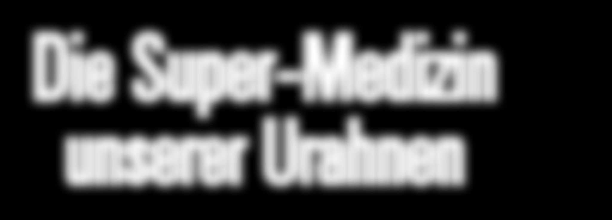 Die Super-Medizin unserer Urahnen – Abbildung 18
